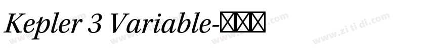 Kepler 3 Variable字体转换 Kepler 3 Variable字体转换